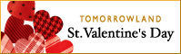 TOMORROWLAND St.Valentine's Day