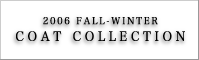 2006 FALL-WINTER COAT COLLECTION