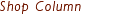 Shop Column