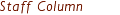 Staff Column